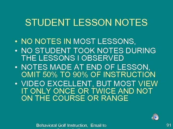 STUDENT LESSON NOTES • NO NOTES IN MOST LESSONS, • NO STUDENT TOOK NOTES