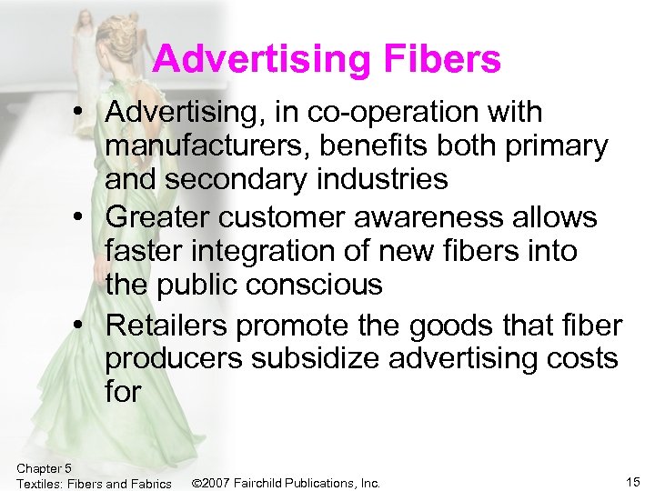 Advertising Fibers • Advertising, in co-operation with manufacturers, benefits both primary and secondary industries