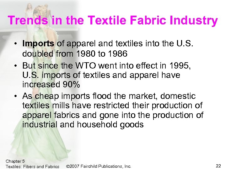 Trends in the Textile Fabric Industry • Imports of apparel and textiles into the