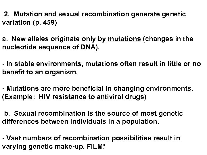  2. Mutation and sexual recombination generate genetic variation (p. 459) a. New alleles
