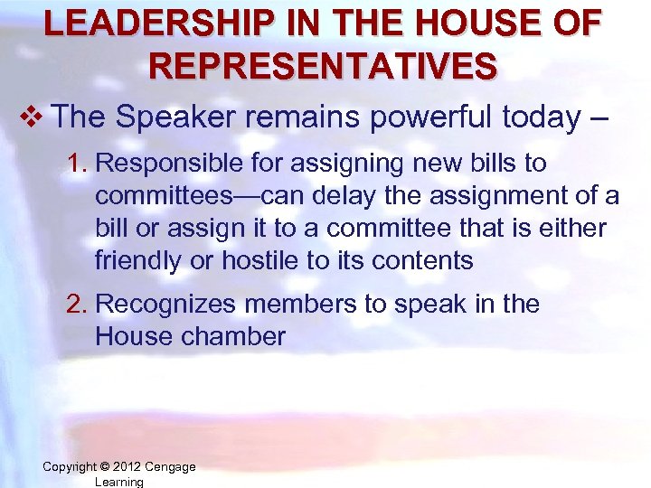 LEADERSHIP IN THE HOUSE OF REPRESENTATIVES v The Speaker remains powerful today – 1.