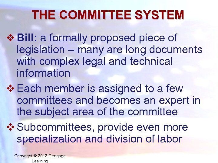 THE COMMITTEE SYSTEM v Bill: a formally proposed piece of legislation – many are