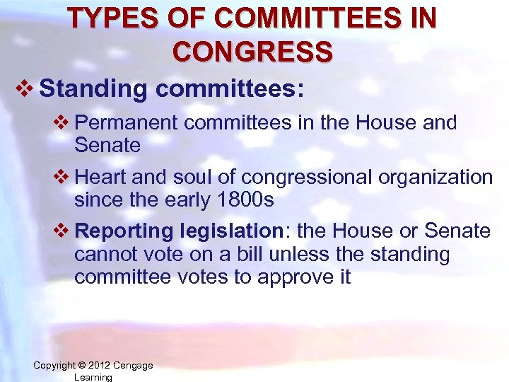 TYPES OF COMMITTEES IN CONGRESS v Standing committees: v Permanent committees in the House