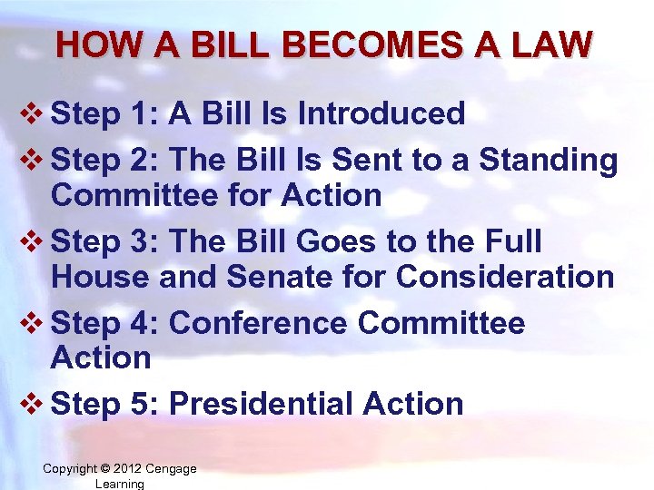 HOW A BILL BECOMES A LAW v Step 1: A Bill Is Introduced v