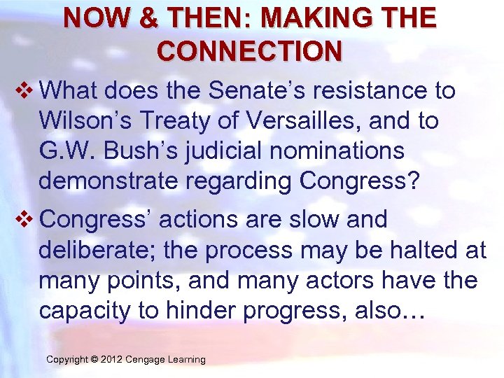 NOW & THEN: MAKING THE CONNECTION v What does the Senate’s resistance to Wilson’s