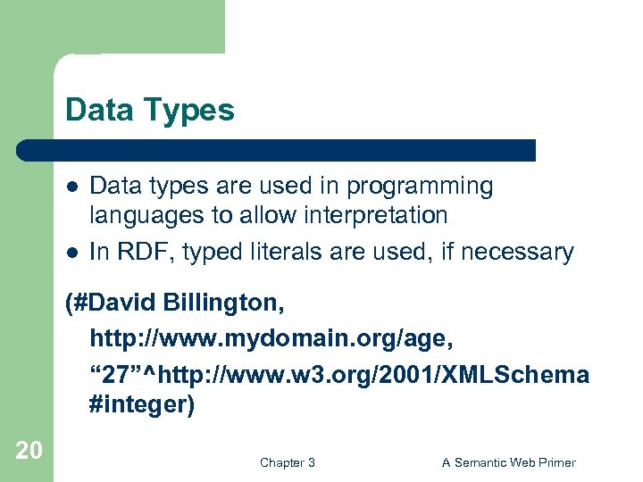 Data Types l l Data types are used in programming languages to allow interpretation