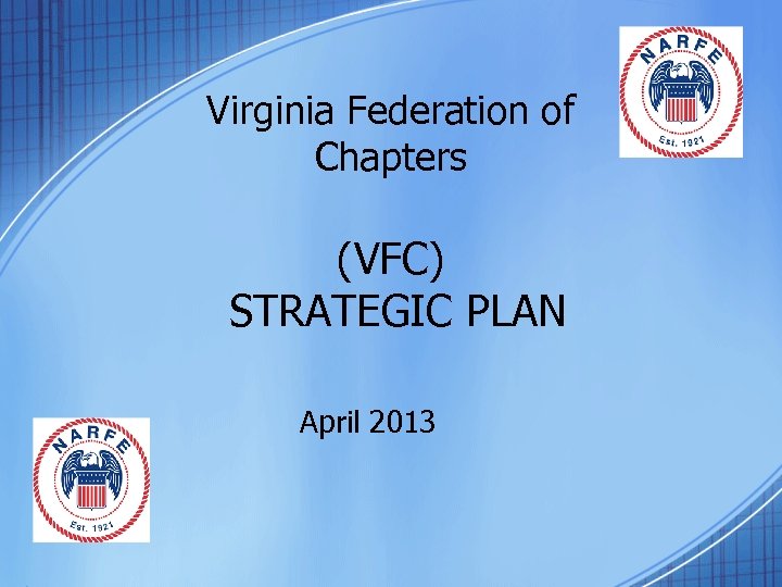 Virginia Federation of Chapters (VFC) STRATEGIC PLAN April 2013 