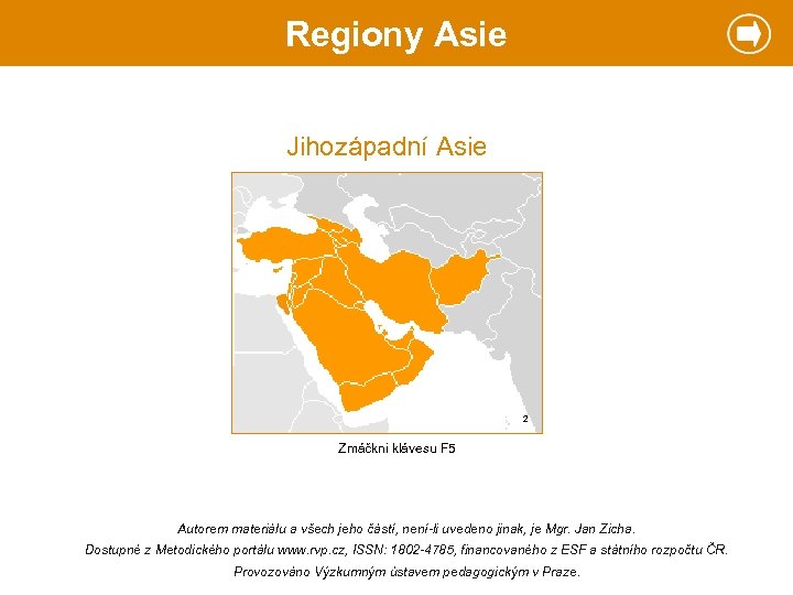 Regiony Asie Jihozápadní Asie 2 Zmáčkni klávesu F 5 Autorem materiálu a všech jeho