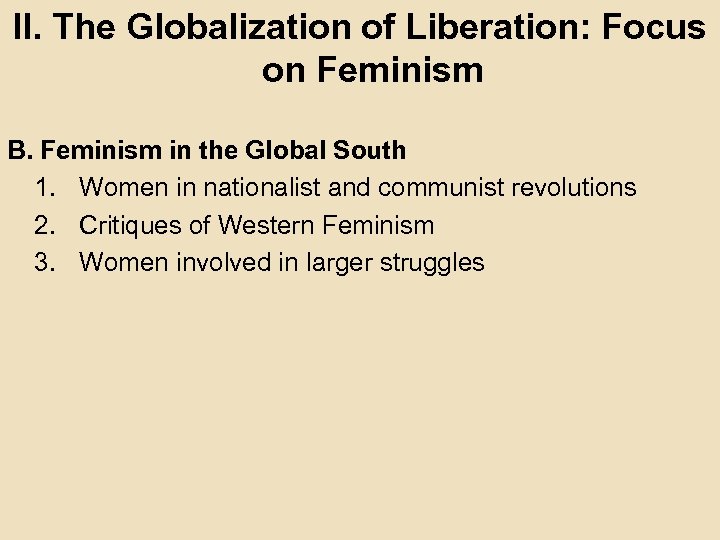 II. The Globalization of Liberation: Focus on Feminism B. Feminism in the Global South