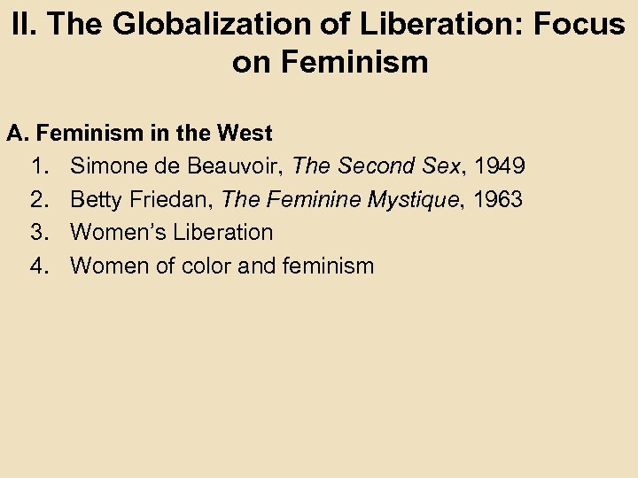 II. The Globalization of Liberation: Focus on Feminism A. Feminism in the West 1.