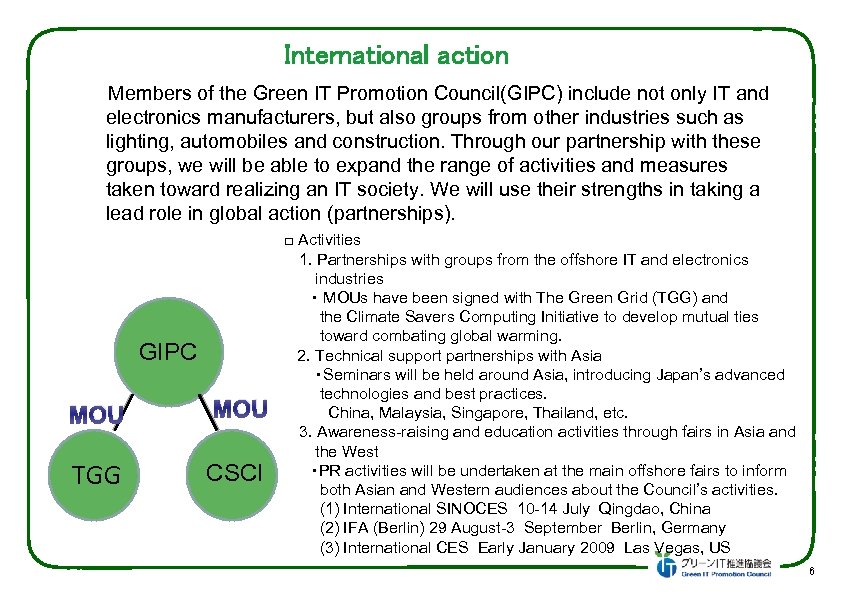 International action Members of the Green IT Promotion Council(GIPC) include not only IT and