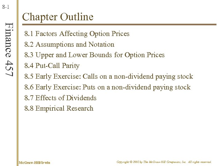 8 -1 Finance 457 Chapter Outline 8. 1 Factors Affecting Option Prices 8. 2
