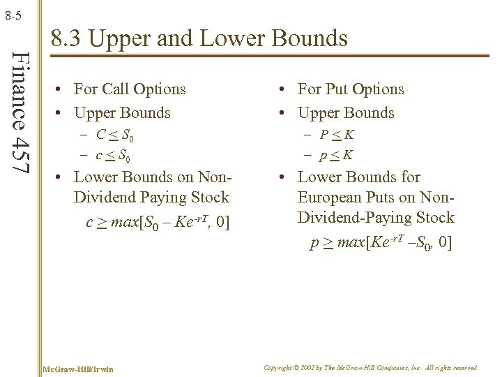 8 -5 Finance 457 8. 3 Upper and Lower Bounds • For Call Options