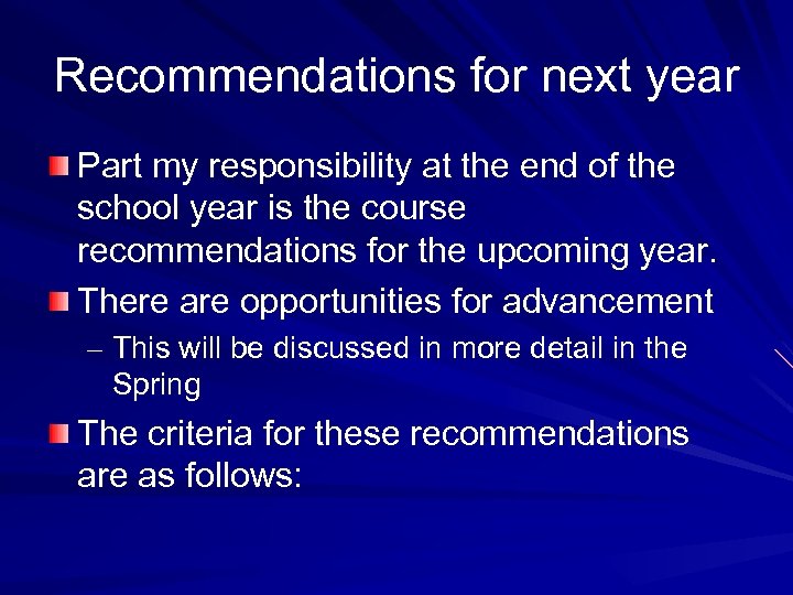 Recommendations for next year Part my responsibility at the end of the school year