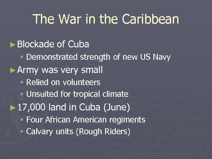 The War in the Caribbean ► Blockade of Cuba § Demonstrated strength of new