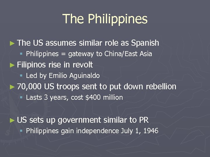 The Philippines ► The US assumes similar role as Spanish § Philippines = gateway