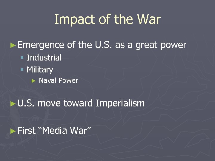 Impact of the War ► Emergence of the U. S. as a great power