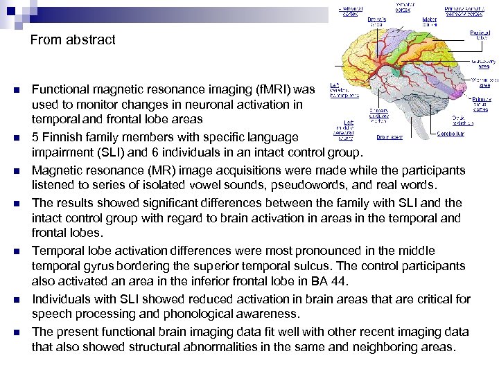 From abstract n n n n Functional magnetic resonance imaging (f. MRI) was used