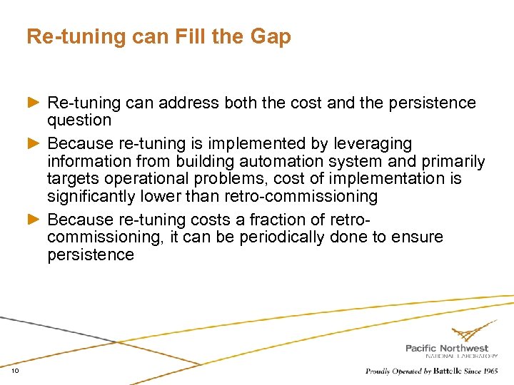 Re-tuning can Fill the Gap Re-tuning can address both the cost and the persistence