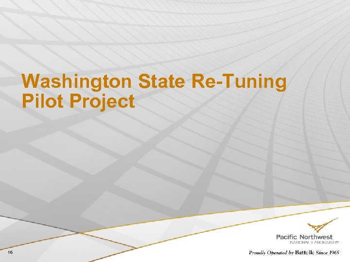Washington State Re-Tuning Pilot Project 16 