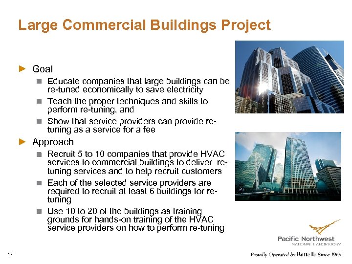Large Commercial Buildings Project Goal Educate companies that large buildings can be re-tuned economically