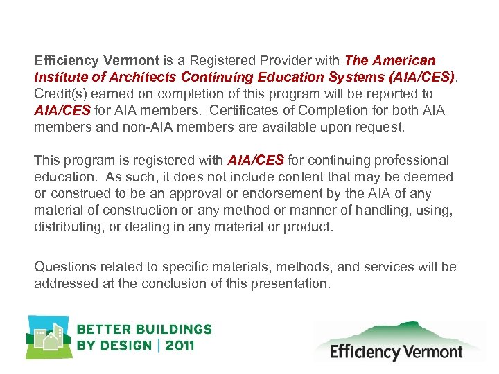 Efficiency Vermont is a Registered Provider with The American Institute of Architects Continuing Education
