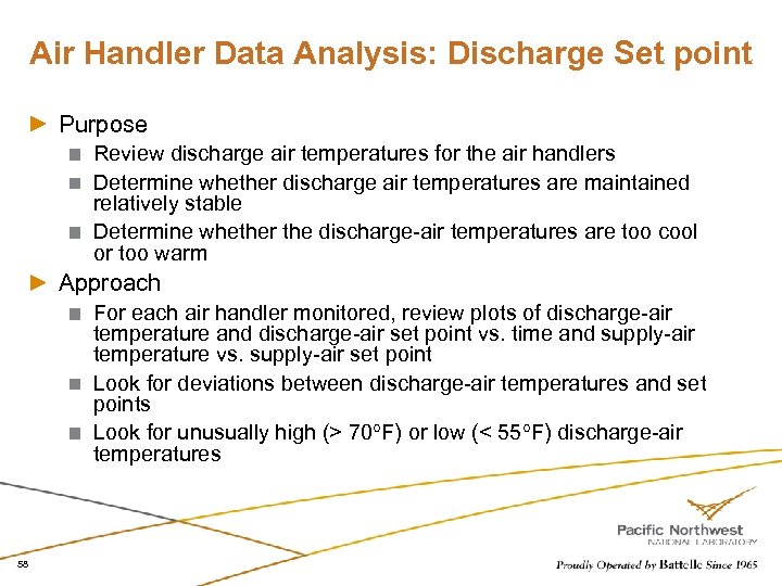 Air Handler Data Analysis: Discharge Set point Purpose Review discharge air temperatures for the