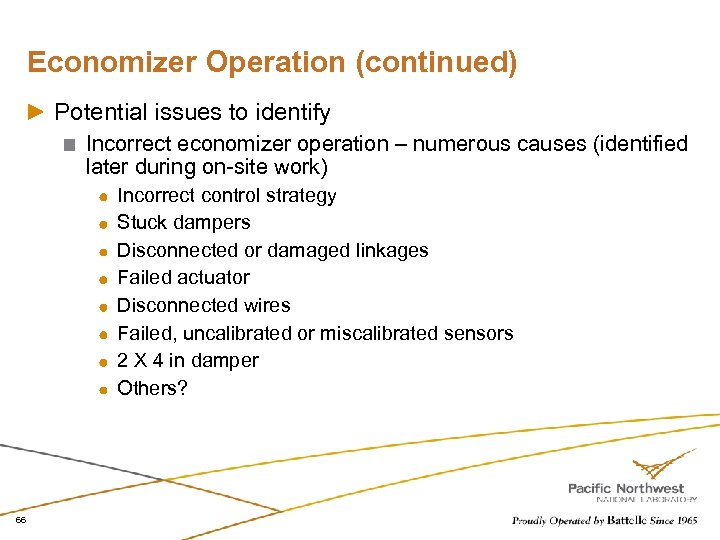 Economizer Operation (continued) Potential issues to identify Incorrect economizer operation – numerous causes (identified