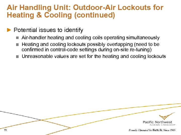 Air Handling Unit: Outdoor-Air Lockouts for Heating & Cooling (continued) Potential issues to identify