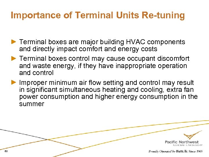 Importance of Terminal Units Re-tuning Terminal boxes are major building HVAC components and directly