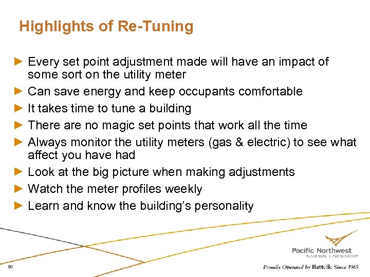 Highlights of Re-Tuning Every set point adjustment made will have an impact of some