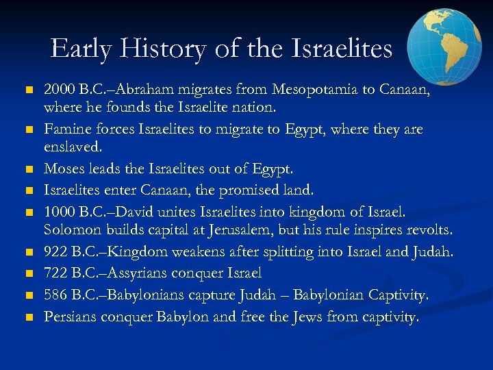 Early History of the Israelites n n n n n 2000 B. C. –Abraham