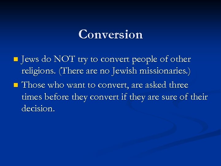 Conversion Jews do NOT try to convert people of other religions. (There are no