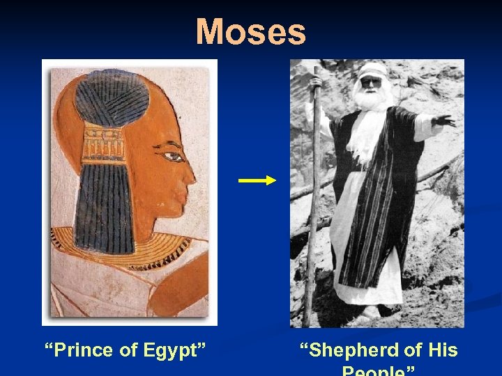 Moses “Prince of Egypt” “Shepherd of His 