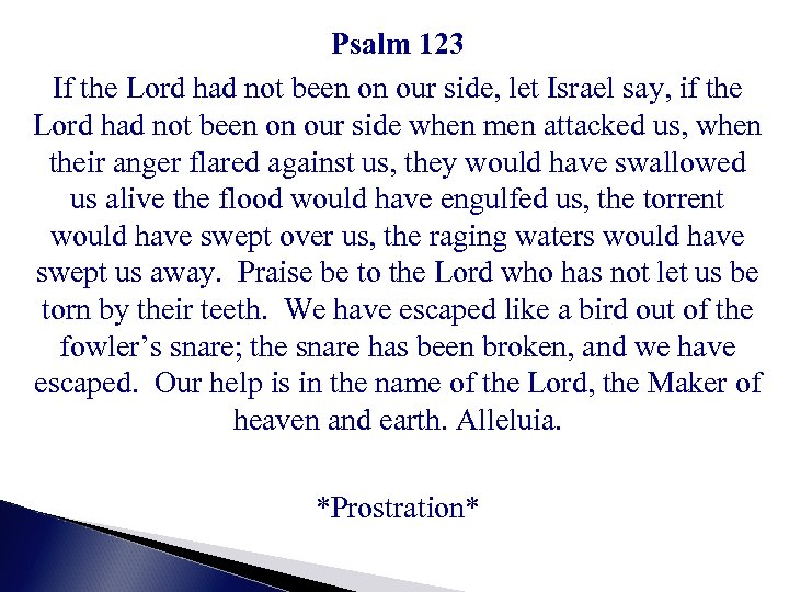 Psalm 123 If the Lord had not been on our side, let Israel say,