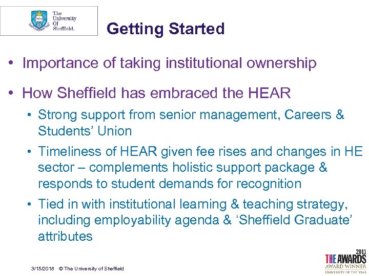 Getting Started • Importance of taking institutional ownership • How Sheffield has embraced the