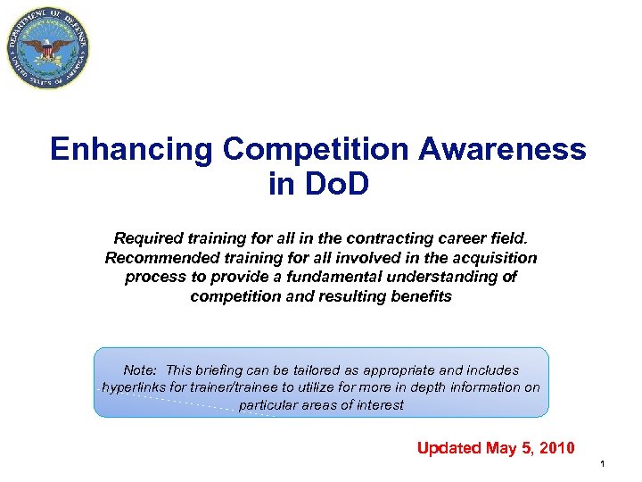 Enhancing Competition Awareness in Do. D Required training for all in the contracting career