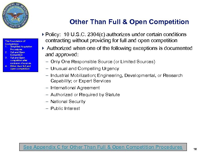 Other Than Full & Open Competition The Foundation of Competition 1. Simplified Acquisition Procedures