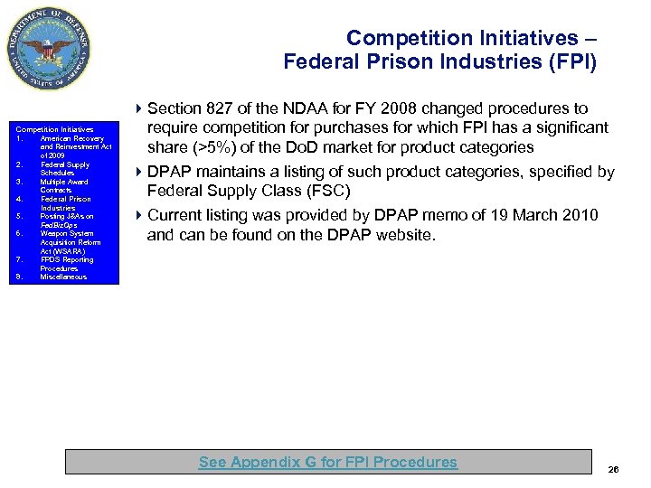 Competition Initiatives – Federal Prison Industries (FPI) Competition Initiatives 1. American Recovery and Reinvestment