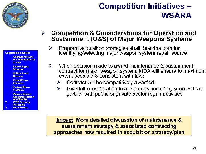 Competition Initiatives – WSARA Ø Competition & Considerations for Operation and Sustainment (O&S) of