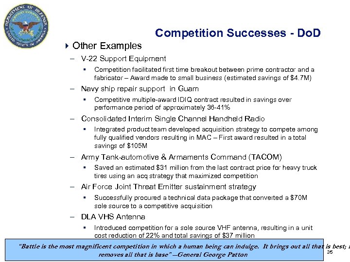 Competition Successes - Do. D 4 Other Examples – V-22 Support Equipment § Competition