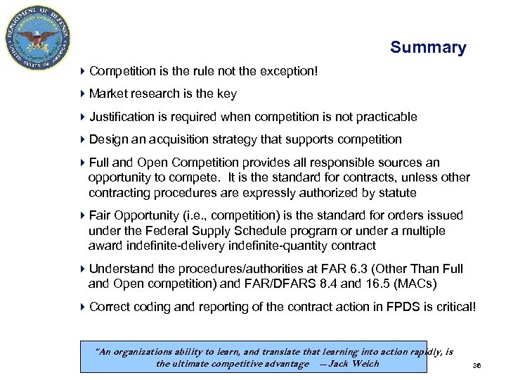 Summary 4 Competition is the rule not the exception! 4 Market research is the
