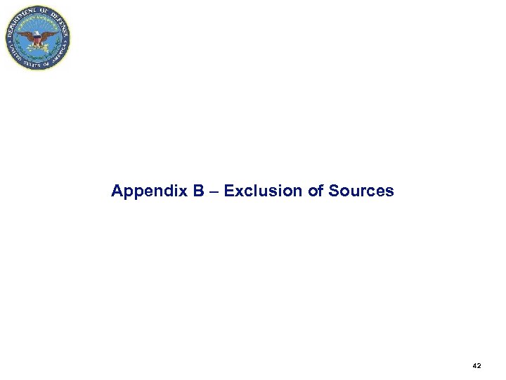 Appendix B – Exclusion of Sources 42 42 