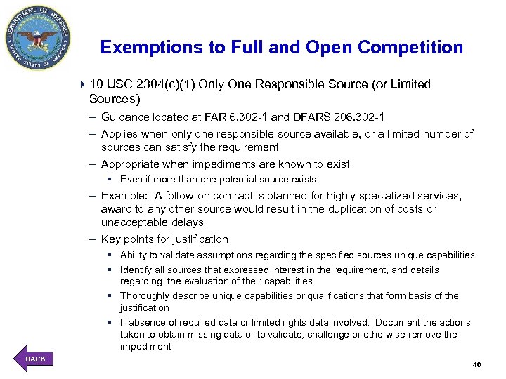 Exemptions to Full and Open Competition 410 USC 2304(c)(1) Only One Responsible Source (or