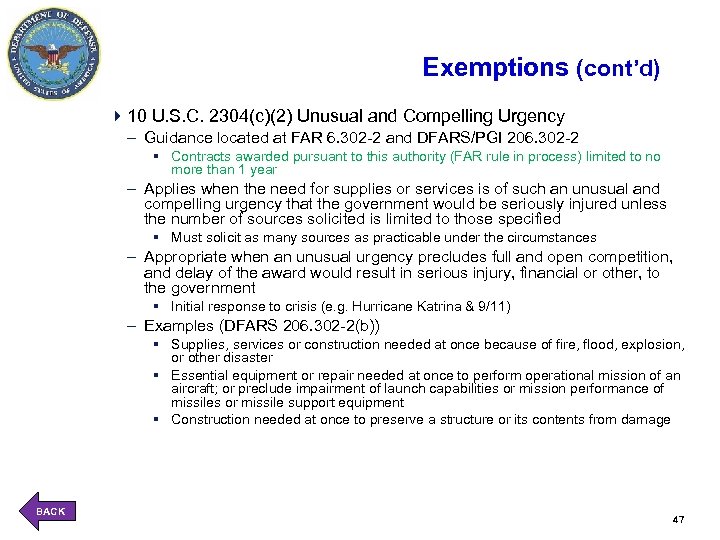 Exemptions (cont’d) 410 U. S. C. 2304(c)(2) Unusual and Compelling Urgency – Guidance located