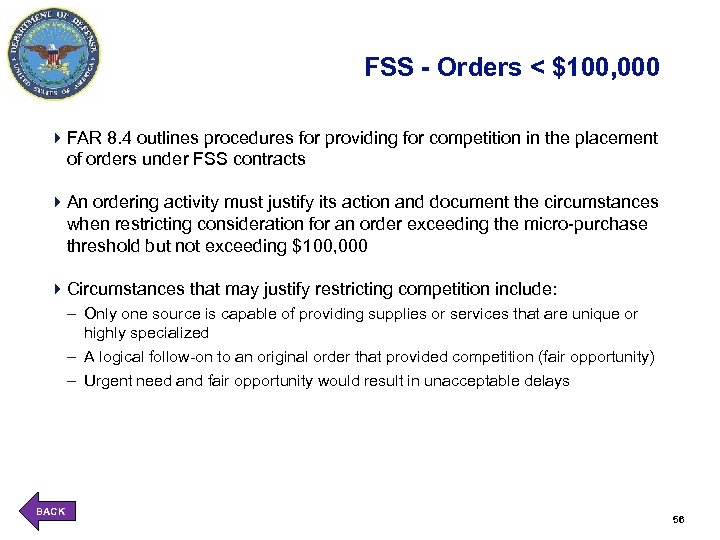 FSS - Orders < $100, 000 4 FAR 8. 4 outlines procedures for providing