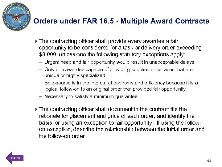 Orders under FAR 16. 5 - Multiple Award Contracts 4 The contracting officer shall