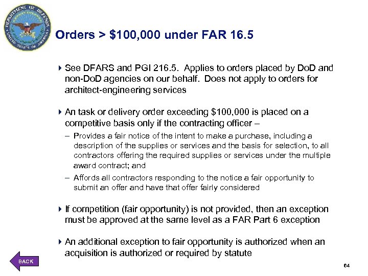 Orders > $100, 000 under FAR 16. 5 4 See DFARS and PGI 216.