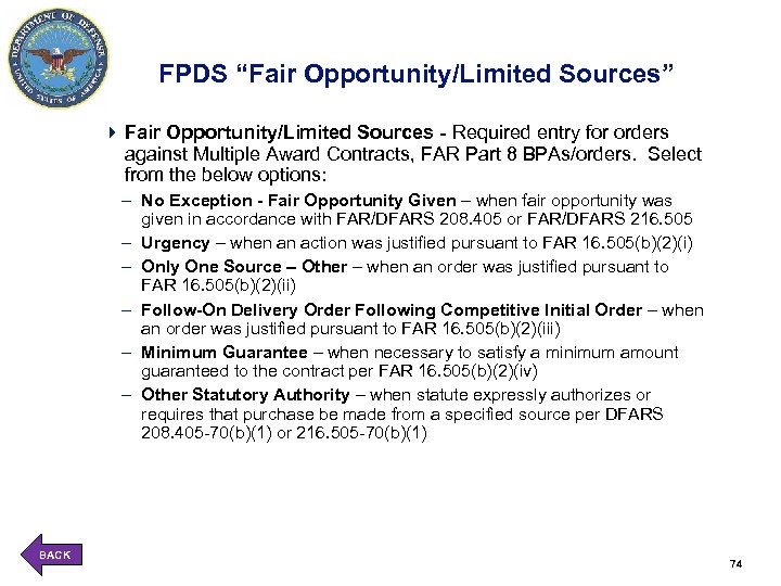 FPDS “Fair Opportunity/Limited Sources” 4 Fair Opportunity/Limited Sources - Required entry for orders against