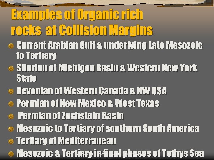 Examples of Organic rich rocks at Collision Margins Current Arabian Gulf & underlying Late